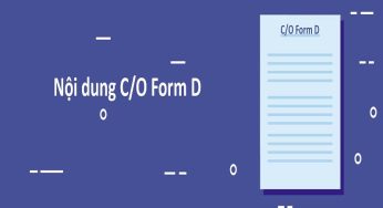Tìm hiểu về giấy chứng nhận xuất xứ hàng hóa C/O form D