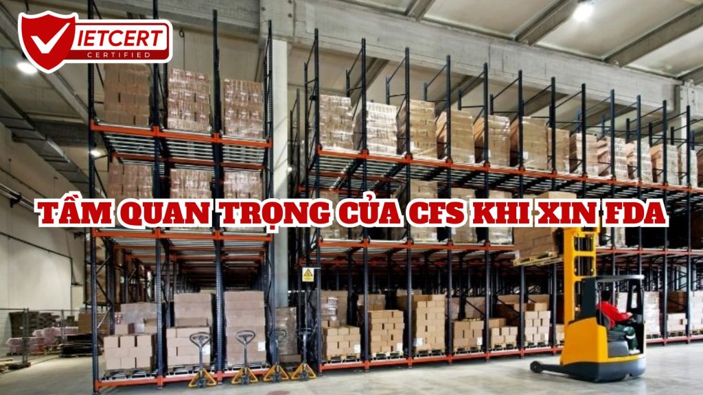 TẦM QUAN TRỌNG CỦA CFS KHI XIN FDA