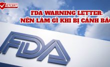FDA WARNING LETTER: NÊN LÀM GÌ KHI BỊ CẢNH BÁO