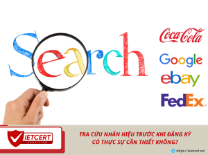 TRA CỨU NHÃN HIỆU TRƯỚC KHI ĐĂNG KÝ CÓ THỰC SỰ CẦN THIẾT KHÔNG?