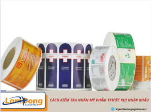 CÁCH KIỂM TRA NHÃN MỸ PHẨM TRƯỚC KHI NHẬP KHẨU