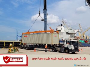 Lưu ý khi xuất nhập khẩu trong dịp lễ, Tết