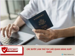 Các bước làm thủ tục hải quan hàng xuất khẩu